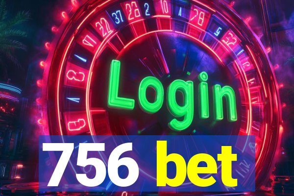 756 bet